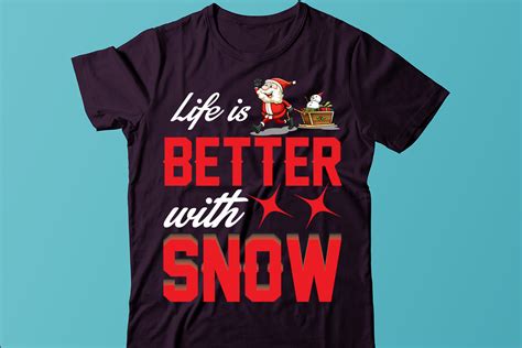 Life Is Better With Snow T-shirt Design, Merry Christmas SVG,Christmas Sublimation Png, Tis The ...