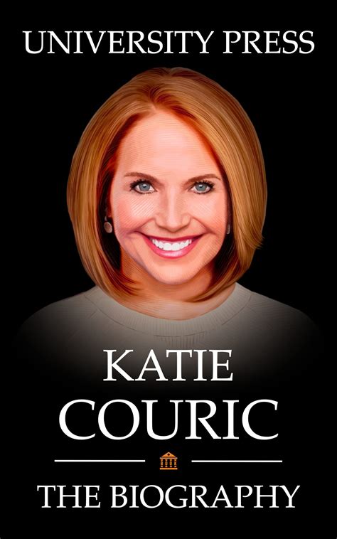 Katie Couric Book: The Biography of Katie Couric by University Press ...