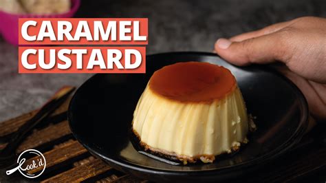 Watch: This Caramel Custard Recipe is Only For Those Who Need The Best ...