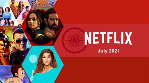 New Indian (Hindi) Movies & Shows on Netflix: July 2021 - What's on Netflix