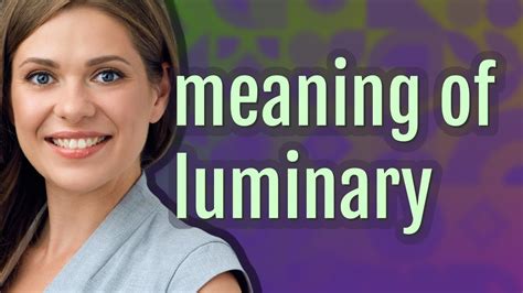 Luminary | meaning of Luminary - YouTube