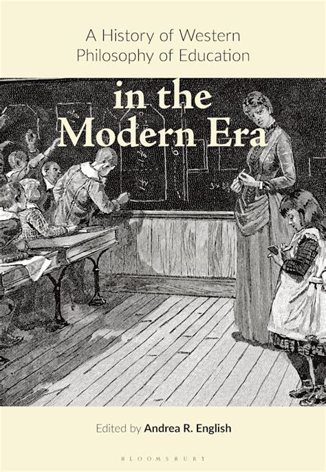 A History of Western Philosophy of Education in the Modern Era: : A History of Western ...