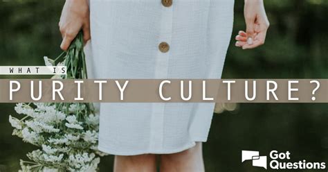 What is purity culture? | GotQuestions.org