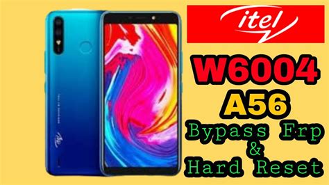 itel w6004 a56 hard reset and frp bypass latest sécurité - YouTube