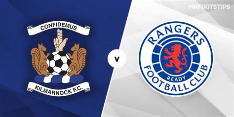 Kilmarnock vs Rangers Prediction and Betting Tips