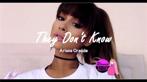 They Don't Know - Ariana Grande - YouTube