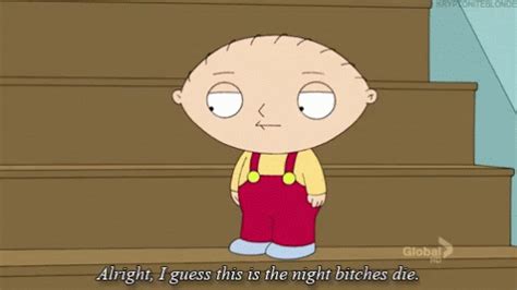 Family Guy Stewie Griffin GIF - FamilyGuy StewieGriffin IGuessThisIsTheNightBitchesDie ...