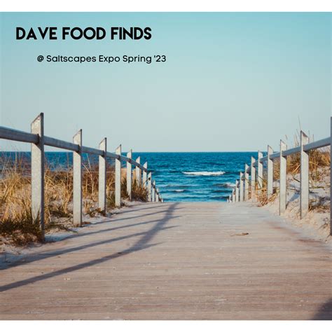 Dave's Food Finds @ Saltscapes Expo Spring '23 – Big Cove Foods