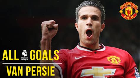 Robin van Persie | All the Premier League Goals | Manchester United ...