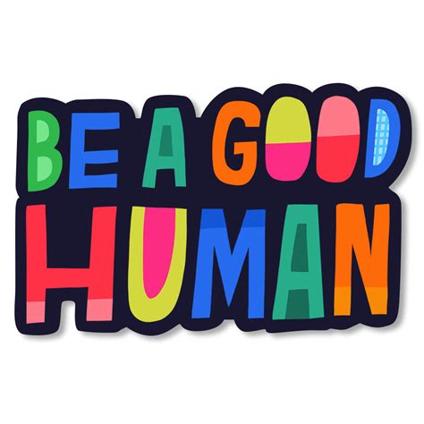 Be A Good Human Die-cut Sticker – Vicky Barone Store