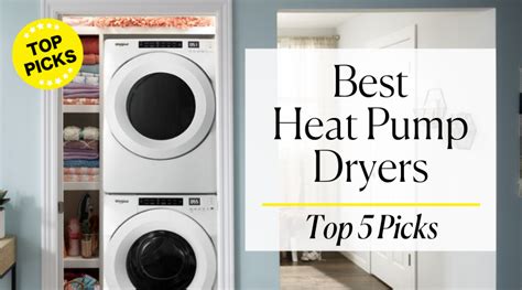 Best Heat Pump Dryers of 2024