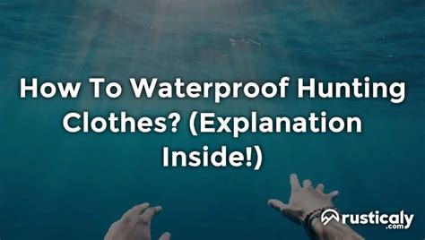 How To Waterproof Hunting Clothes? (Explained for Beginners)