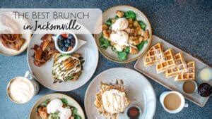 The Best Brunch in Jacksonville: 10 Spots to Try This Weekend - Jacksonville Beach Moms