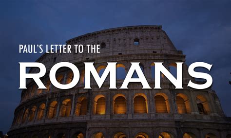 Pauls letter to the Romans | Hickman Community Church