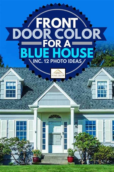 Front Door Color For A Blue House [Inc. 12 Photo Ideas]