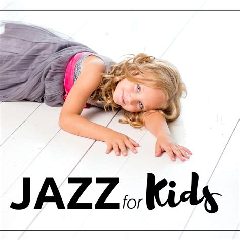 ‎Jazz for Kids: Super Smooth Laid Back Lounge Jazz Tracks for Deep Calm and Relaxation - Album ...