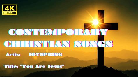 4K HD | CONTEMPORARY CHRISTIAN SONGS You Are Jesus" (SOOTHING ...