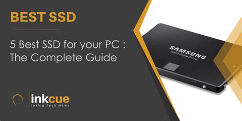 5 Best SSD for your PC : The Complete Guide |Inkcue