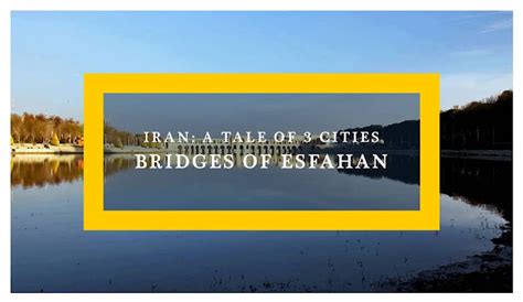 Iran: Bridges of Esfahan - Ramble and Wander