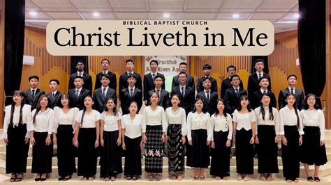 Christ Liveth in me | Biblical Baptist Church Choir - YouTube