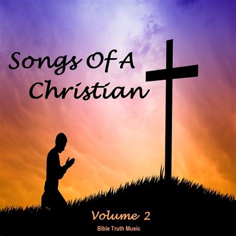 Songs Of A Christian Volume #2 – Download – Bible Truth Music