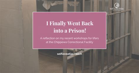 My Workshops in the Chippewa Correctional Facility – Self Love Atlas