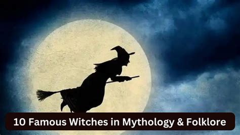 10 Famous Witches in Mythology & Folklores - CuriousPort