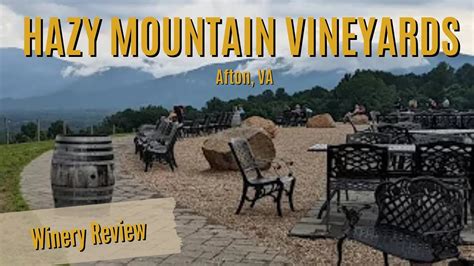 Hazy Mountain Vineyards & Brewery* - VA winery review 2022 - CV Region ...