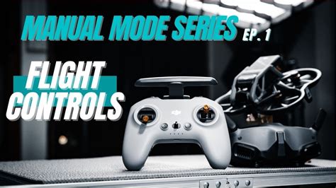 DJI Avata Manual Mode Tutorial Series | Basics of Flight Control | Ep ...