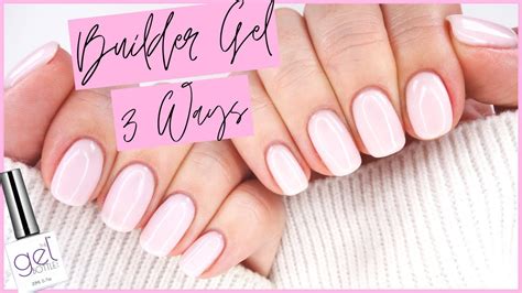 BUILDER GEL NAILS TUTORIAL | 3 WAYS USING THE GEL BOTTLE INC BIAB - YouTube