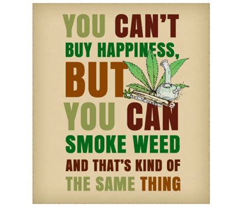 Marijuana Quotes about weed. Stoner Quotes on Weed