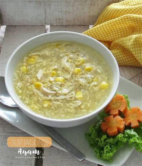 Sup Jagung Ayam, Hangatkan Tubuh Saat Flu Mendera - Resep Kekinian