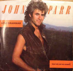 John Parr - Love Grammar (1984, Vinyl) | Discogs