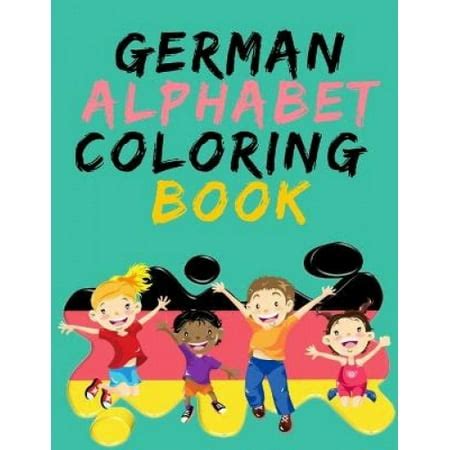 German Alphabet Coloring Book.- Stunning Educational Book.Contains ...
