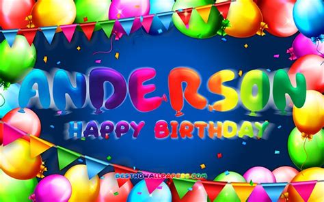 Download wallpapers Happy Birthday Anderson, 4k, colorful balloon frame ...