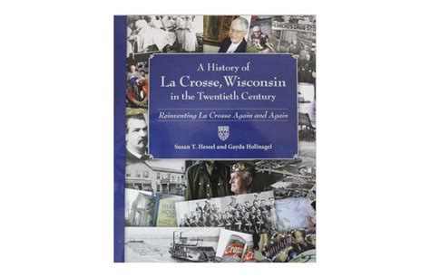 A History of La Crosse, Wisconsin in the 20th Century — La Crosse ...