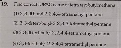 Find correct IUPAC name of tetra-tert-butylmethane | Filo