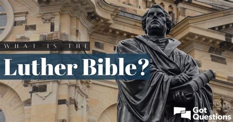 What is the Luther Bible? | GotQuestions.org