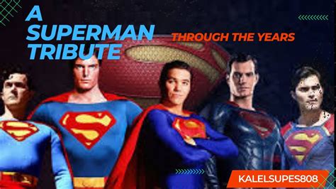 A Superman Tribute | Superman Through The Years - YouTube