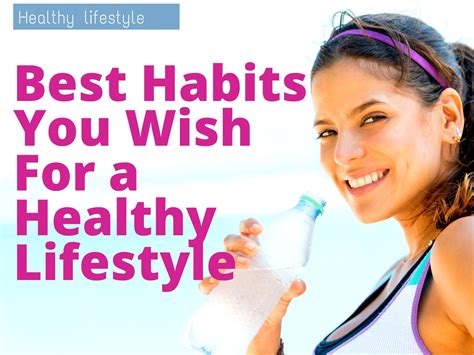 Best Habits You Wish For a Healthy Lifestyle - ReadsWrites