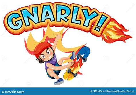 A Boy on Skateboard with Gnarly Word Text Stock Vector - Illustration ...