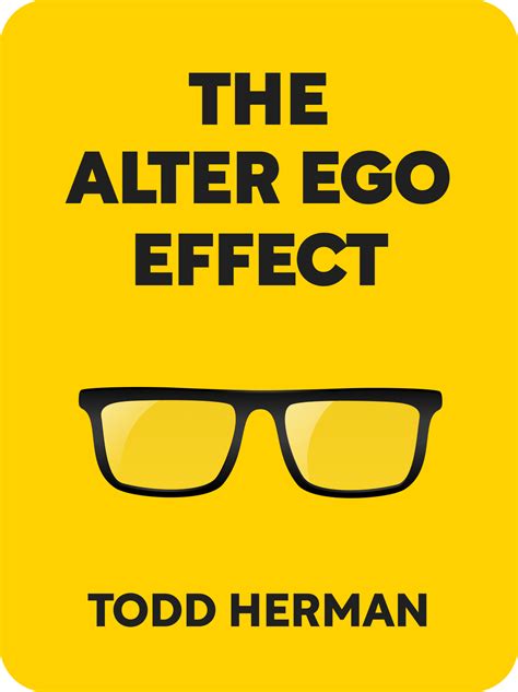 The Alter Ego Effect Book Summary by Todd Herman