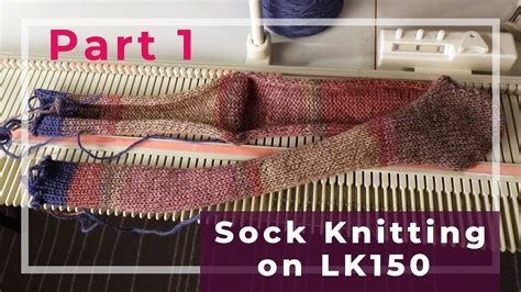 Simple Sock Knitting on the LK150 knitting machine PART 1 - Short Row Heel and Toe - YouTube