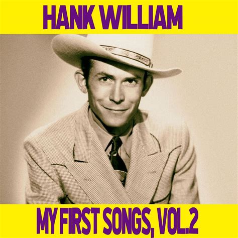 Hank Williams - Hank Williams / My First Songs, Vol. 2 | iHeart