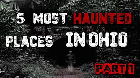 5 Most Haunted Places In Ohio.... - YouTube