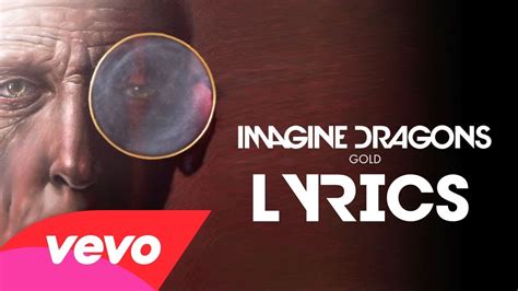 Imagine Dragons - Gold [LYRICS] - YouTube