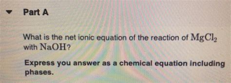 Solved Part A What is the net ionic equation of the reaction | Chegg.com