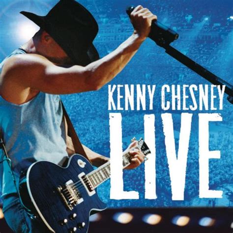 Kenny Chesney Album: «Live Those Songs Again»