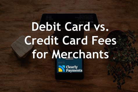 Difference Between Debit Card vs Credit Card Fees for Merchants