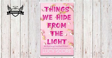 Things We Hide From The Light by Lucy Score